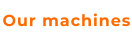 washing machines, machines for meat, packaging machines.